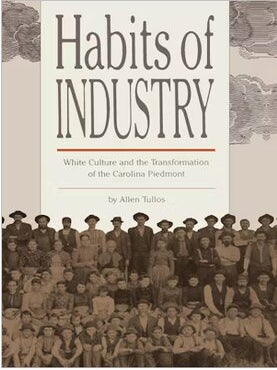 Item #911202480 Habits of Industry: White Culture and the Transformation of the Carolina...