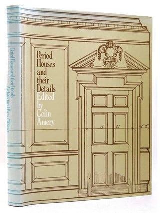Period Houses and Their Details. Colin Amery.