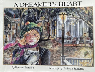 Item #915240 A Dreamer's Heart. Frances Scarcille