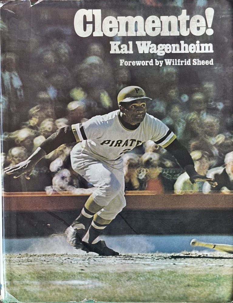 Item #915253 Clemente! Kal Wageheimer, Wilfrid Sheed.