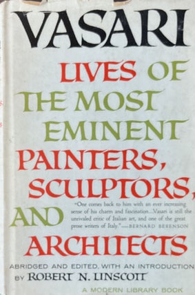 Item #915255 Vasari, Lives of the Most Eminent Painters, Sculptors, and Architects. Giorgio...