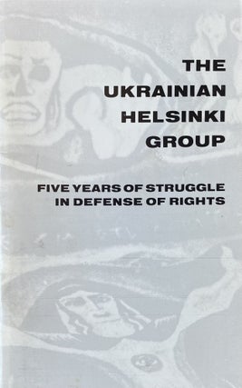 Item #915257 Five Years of Struggle in Defense of Rights. The Ukrainian Helsinki Group