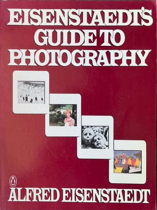 Item #915264 Eisenstaedt's Guide to Photography. Alfred Eisenstaedt