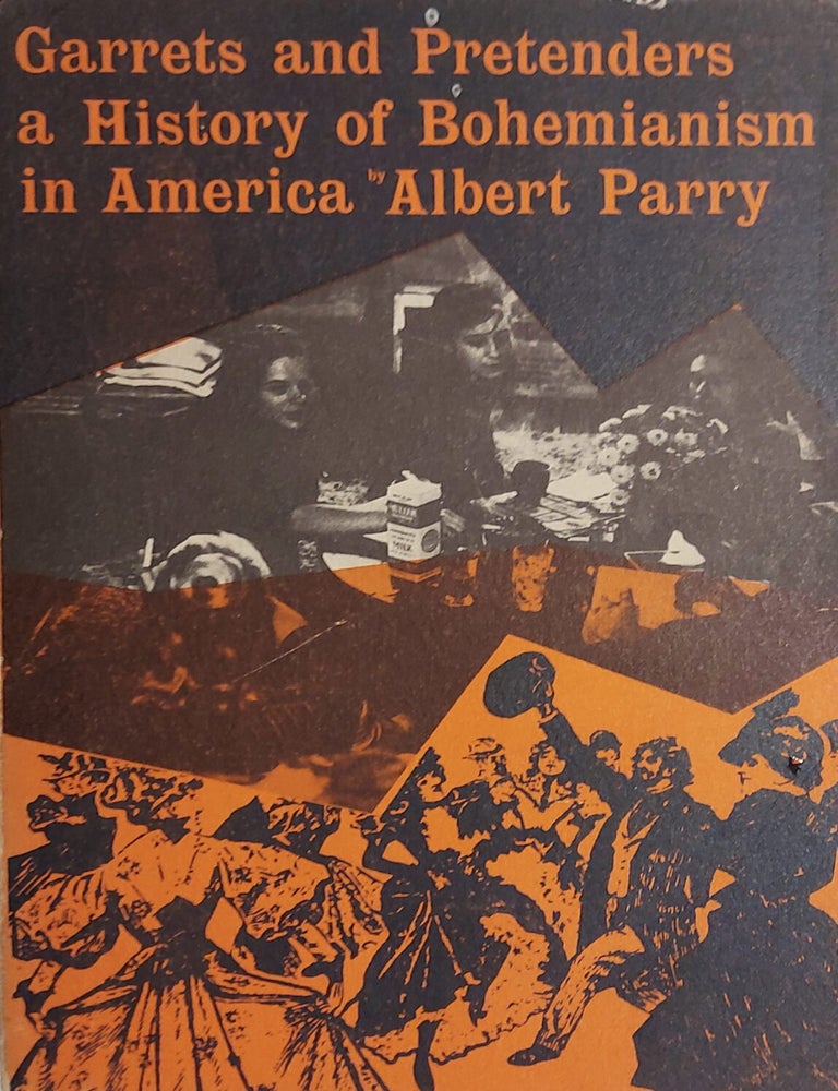 Item #916202414 Garrets and Pretenders: A History of Bohemianism in America. Albert Parry.