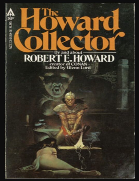 Item #917202601 The Howard Collector [Ace 34458]. By and About Robert E. Howard, Glenn Lord, By, About Robert E. Howard.