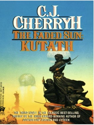 Item #917202611 The Faded Sun: Kutath [Daw 372]. C J. Cherryh
