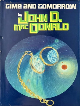 Item #918202535 Time and Tomorrow ['Wine Of The Dreamers,' 'The Girl, The Gold Watch, and...