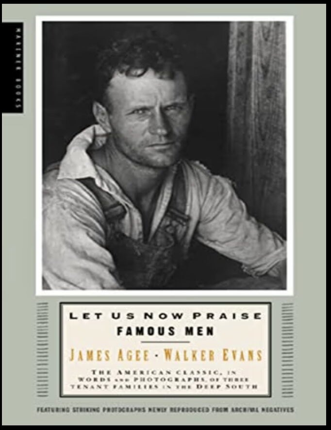 Item #919202604 Let Us Now Praise Famous Men. James Agee, Walker Evans.