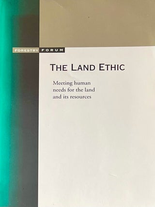 The Land Ethic: Meeting Human Needs for the Land and