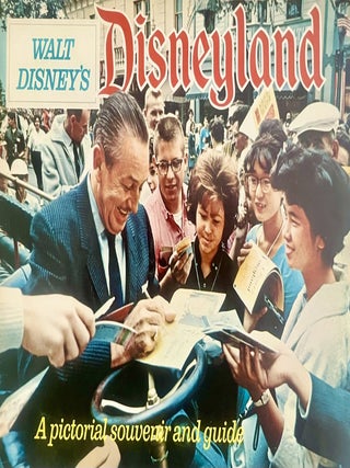 Walt Disney's Disneyland: A Pictorial Souvenir and Guide