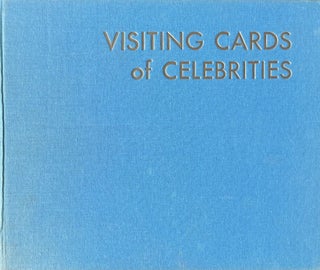 Item #921263 Visiting Cards of Celebrities: often Illustrated by Memorial Postage Stamps,...