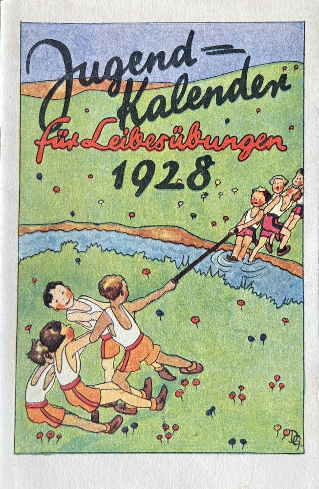 Item #92241 Jugend-Kalender fur Leibesubungen 1928 / "Youth Calendar for Physical Exercises 1928" Verein fu_r LeibesÙbungen der Berliner Lehrerschaft.