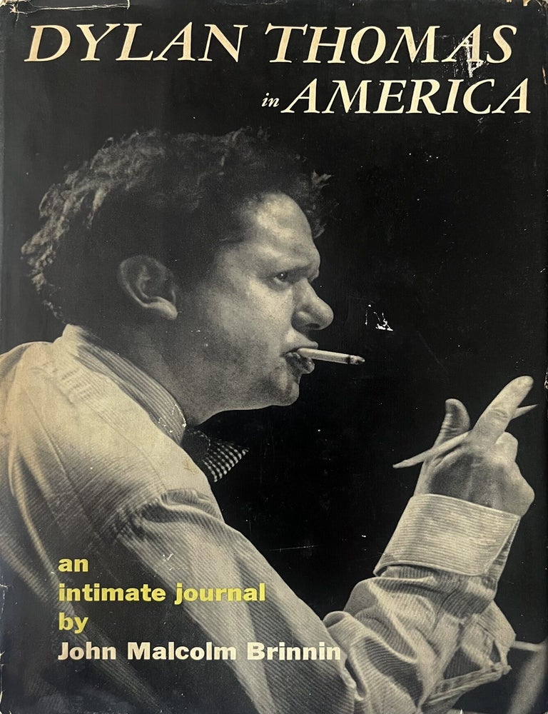 Item #928202636 Dylan Thomas in America: An Intimate Journal. John Malcolm Brinnin.
