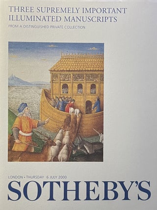 Sotheby's: Three Supremely Important Illuminated Manuscripts from a Distinguished Private. Sotheby's.